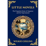 Little Novels: A Collection of Gothic Tales of Mystery and Morality