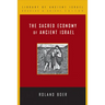 The Sacred Economy of Ancient Israel
