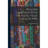 Buller's Campaign With the Natal Field Force of 1900