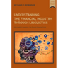 Understanding the Financial Industry Through Linguistics: How Applied Linguistics Can Prevent Financial Crisis