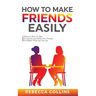 How To Make Friends Easily