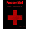 Prepper Med Basic Course Manual