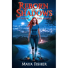 Reborn In Shadows: From The Ashes