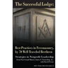 The Successful Lodge: Best Practices in Freemasonry, by 70 Well Traveled Brethren: Lessons in Nonprofit Leadership