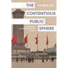 The Contentious Public Sphere: Law, Media, and Authoritarian Rule in China