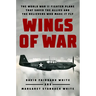 Wings of War: The World War II Fighter Plane That Saved the Allies and the Believers Who Made It Fly