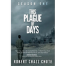 This Plague of Days, Season One: The Siege