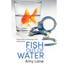 Fish Out of Water: Volume 1