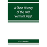 A short history of the 14th Vermont Reg't