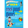 101 Cool Pool Games for Children: Fun and Fitness for Swimmers of All Levels