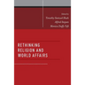 Rethinking Religion and World Affairs
