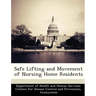 Safe Lifting and Movement of Nursing Home Residents