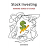 Stock Investing: Making Sense of Chaos