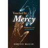 Touched by Mercy: One Minister's Fall and Redemption