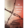 The Immigration Law Death Penalty: Aggravated Felonies, Deportation, and Legal Resistance