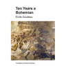 Ten Years a Bohemian: An Artist's Life in Paris during the Belle Epoque