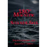 180 Degrees Magnetic - Suicide Sail
