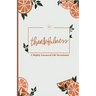 Thankfulness: A Highly Favoured Life Devotional