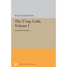The t'Ang Code, Volume I: General Principles