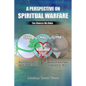 A Perspective on Spiritual Warfare: The Choices We Make