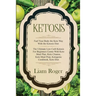 Ketosis - Keto Diet: Fuel Your Body the Keto Way With the Ketosis Diet: The Ultimate Low Carb Ketosis for Beginners with Keto Meal Plan, Keto Cleanse,