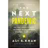 The Next Pandemic: On the Front Lines Against Humankind¿s Gravest Dangers