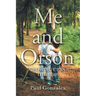 Me and Orson: Growing Up in the 1950s