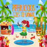 Piperlicious Goes To Hawaii: An Adventurous Travel Guide For Kids