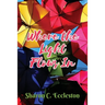 Where the Light Flows In