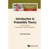 Introduction to Probability Theory: A First Course on the Measure-Theoretic Approach