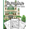 Ramadan Coloring Book For Kids: A perfect Islamic Activity Book For Kids And Muslim Holy Ramadan Month Special Gift For Your Children's.