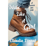 Walk Like A Girl: A Search For Self