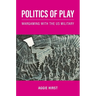 Politics of Play: Wargaming with the Us Military