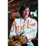 Out of Line: A Life of Playing with Fire