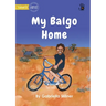 My Balgo Home - Our Yarning