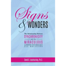 Signs and Wonders: The Relationship Between Synchronicity and the Miraculous in Depth Psychology and Religion