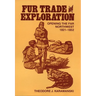 Fur Trade and Exploration: Opening the Far Northwest, 1821-1852