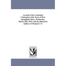 Account of the Centennial Celebration of the Town of West Springfield, Mass., Wednesday, March 25th, 1874, with the Historical Address of Thomas E. Ve
