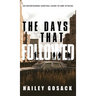 The Days That Followed: An EMP Thriller and Dystopian Novel