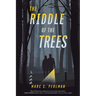 The Riddle of the Trees