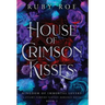 House of Crimson Kisses: A Steamy Vampire Fantasy Romance