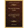 The Law Of Cosmic Order: An Investigation Of The Physical Aspect Of Time (1882)