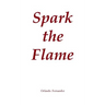 Spark the Flame