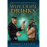 Why Odin Drinks: Humorous Norse Mythology Retelling