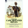 With the Cape Mounted Rifles-Experiences of Kaffir Warfare, Camp Life and Sport in South Africa