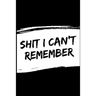 Shit i can't remember