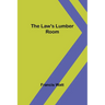The Law's Lumber Room