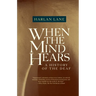 When the Mind Hears: A History of the Deaf