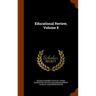 Educational Review, Volume 8
