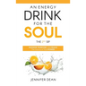 An Energy Drink for the Soul - The 2nd Sip